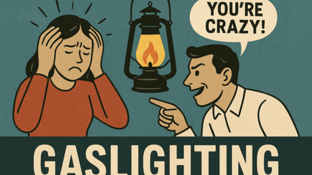Gaslighting: How to Turn Off the Gas on Your Gaslighter
