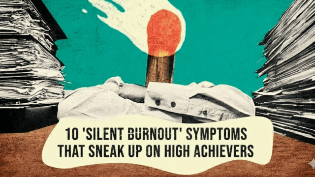 10 Silent Burnout Symptoms That Sneak Up on High Achievers